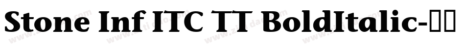 Stone Inf ITC TT BoldItalic字体转换